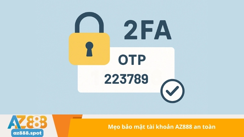 Mẹo bảo mật tài khoản AZ888 an toàn