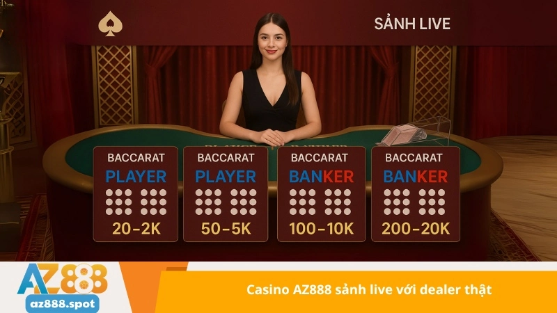 Casino AZ888 sảnh live với dealer thật