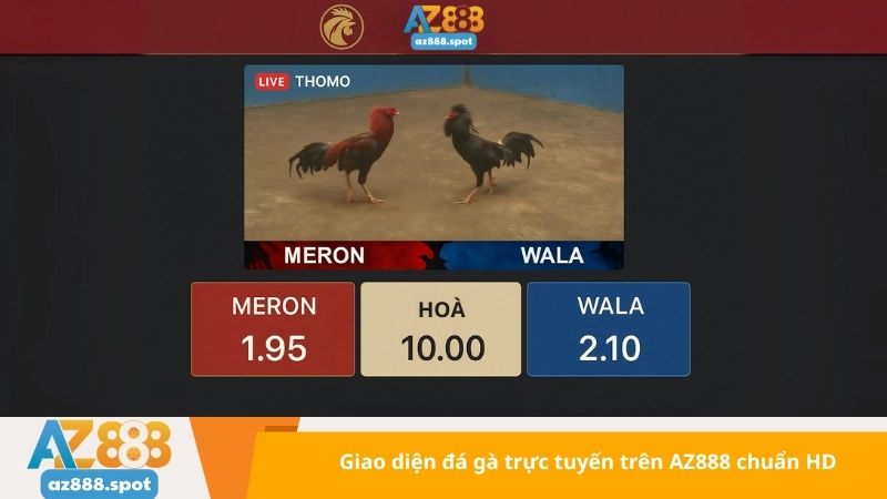 Giao diện đá gà trực tuyến trên AZ888 chuẩn HD