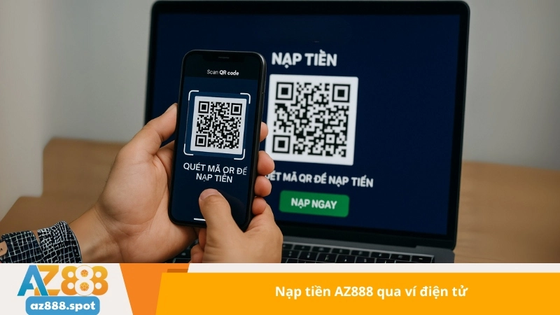 Nạp tiền AZ888 qua ví điện tử